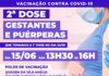 Gestantes e puérperas de alto risco recebem segunda dose de vacina contra Covid-19 nesta terça-feira (15) em São Sebastião