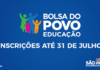 Bolsa do Povo Educação recebe inscrições até sábado (31)