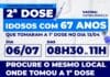 Idosos com 67 anos, imunizados contra Covid-19 em 13 de abril, recebem segunda dose da vacina nesta terça-feira (6) nem São Sebastião