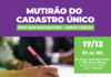 Santa Tereza recebe Mutirão do Cadastro Único nesta sexta-feira (17/12)