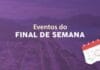 Confira os eventos em Ubatuba no fim de semana