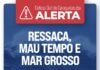 Defesa Civil e Marinha alertam para chuvas, ventos de 74 km/h e ondas até 3 metros de altura no Litoral Norte