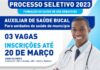 Prefeitura abre processo seletivo para preenchimento de vagas de auxiliar de saúde bucal