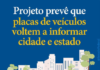 Placas veiculares poderão voltar a informar o município e o estado de registro do veículo.