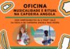 Musicalidade na capoeira angola é o tema de oficina gratuita que acontece neste sábado em Boiçucanga