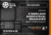 Pontos MIS realiza gratuitamente Oficina ‘O Mercado Audiovisual Brasileiro – Uma Introdução’ em São Sebastião