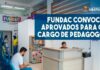 Fundac convoca aprovados para o cargo de pedagogo