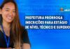 Prefeitura prorroga inscrições para estágio de nível técnico e superior