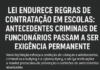 Lei endurece regras de contratação em escolas: antecedentes criminais de funcionários passam a ser exigência permanente