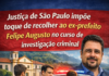 Justiça de São Paulo impõe toque de recolher ao ex-prefeito Felipe Augusto no curso de investigação criminal
