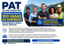 PAT de São Sebastião disponibiliza mais de 100 vagas de emprego em diversas áreas nesta semana