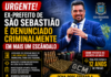 URGENTE! EX-PREFEITO DE SÃO SEBASTIÃO É DENUNCIADO CRIMINALMENTE EM MAIS UM ESCÂNDALO; PENA PODE CHEGAR A 12 ANOS DE PRISÃO