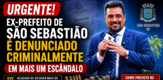 URGENTE! EX-PREFEITO DE SÃO SEBASTIÃO É DENUNCIADO CRIMINALMENTE EM MAIS UM ESCÂNDALO; PENA PODE CHEGAR A 12 ANOS DE PRISÃO