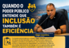 QUANDO O PODER PÚBLICO ENTENDE QUE INCLUSÃO TAMBÉM É EFICIÊNCIA