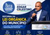 VEREADOR EDGAR CELESTINO DEFENDE PARTICIPAÇÃO POPULAR NA REFORMA DA LEI ORGÂNICA MUNICIPAL