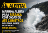 MARINHA ALERTA PARA RESSACA COM ONDAS DE ATÉ 2,5 METROS NO LITORAL NORTE DE SP NESTE FIM DE SEMANA
