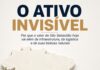 O ATIVO INVISÍVEL