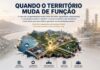 QUANDO O TERRITÓRIO MUDA DE FUNÇÃO